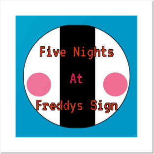 Five Nights At Freddy's Sign Posters and Art